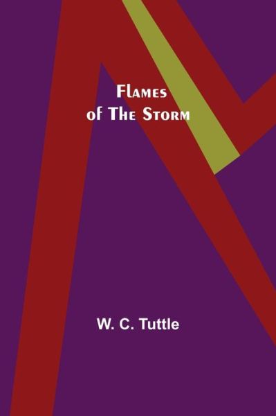 Cover for W. C. Tuttle · Flames of the Storm (Paperback Book) (2022)