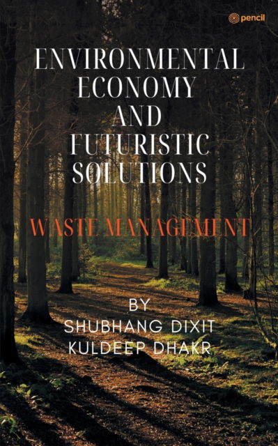 Cover for Shubhang Dixit · Environmental Economy and Futuristic Solutions (Paperback Book) (2022)