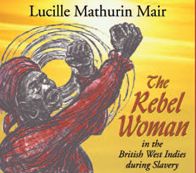 Cover for Lucille Mathurin Mair · The Rebel Woman In The British West Indies During Slavery (Paperback Book) (2007)