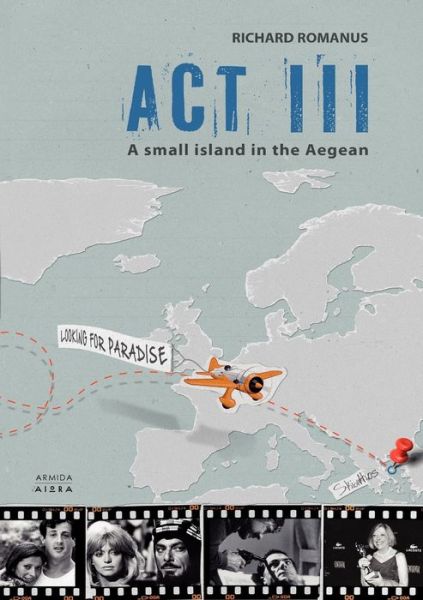 Cover for Richard Romanus · Act III: A Small Island in the Aegean (Paperback Book) [2 Revised edition] (2011)