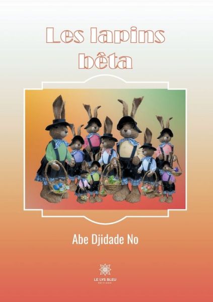 Cover for Abe Djidade No · Les lapins beta (Pocketbok) (2021)