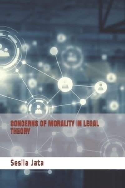 Cover for Sesila Jata · Concerns of Morality in Legal Theory (Taschenbuch) (2021)