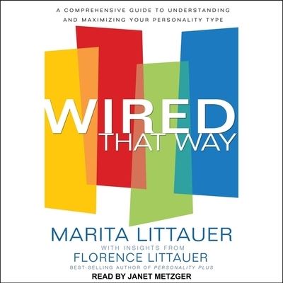 Wired That Way - Marita Littauer - Musiikki - TANTOR AUDIO - 9798200342068 - tiistai 23. huhtikuuta 2019