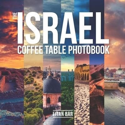 Cover for Eitan Bar · Israel Coffee Table Photobook (Book) (2022)