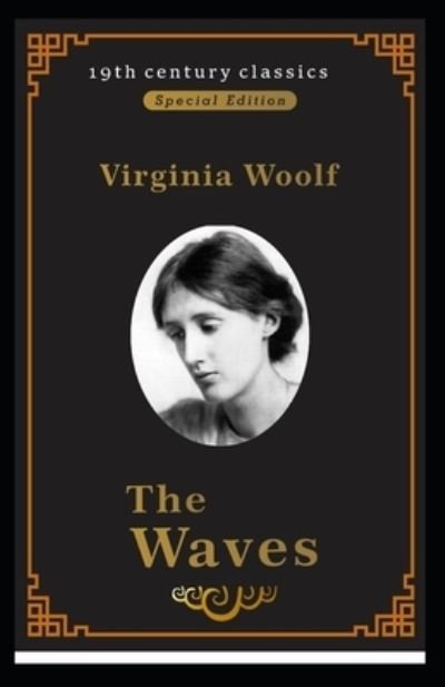 Cover for Virginia Woolf · The Waves (19th century classics: illustrated Edition) (Paperback Bog) (2022)