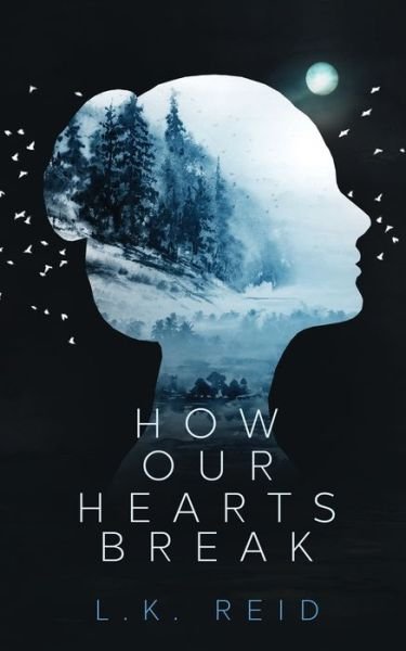 Cover for L K Reid · How Our Hearts Break (Pocketbok) (2022)