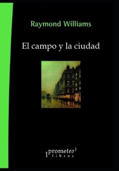 Cover for Luisa Fernanda Lassaque · El campo y la ciudad: Del siglo XVI al XX (Paperback Book) (2021)