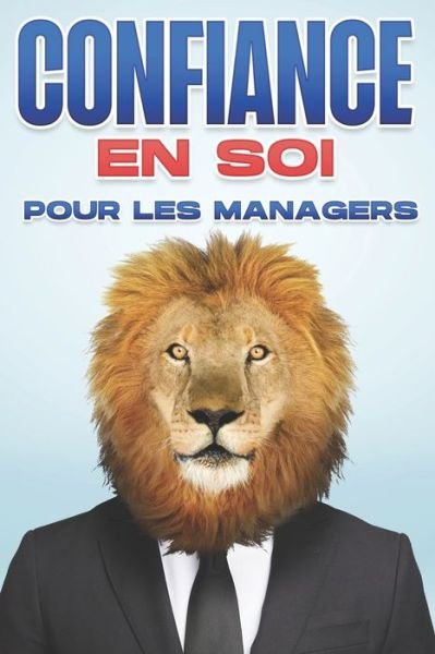 Cover for D K Hawkins · Confiance en soi pour les managers: Competences de gestion pour les gestionnaires #4 (Paperback Bog) (2021)