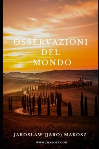 Cover for Jaroslaw (jaro) Makosz · Osservazioni del Mondo (Paperback Book) (2020)