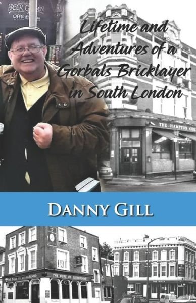 Cover for Danny Gill · Lifetime and Adventures of a Gorbals Bricklayer in South London (Pocketbok) (2020)