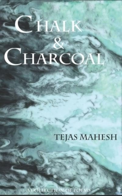 Cover for Tejas Mahesh · Chalk and Charcoal (Paperback Book) (2020)