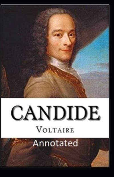 Cover for Francois-Marie Arouet Voltaire · Candide Annotated (Paperback Book) (2020)