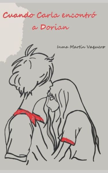 Cover for Inma Martin Vaquero · Cuando Carla encontro a Dorian (Paperback Book) (2021)