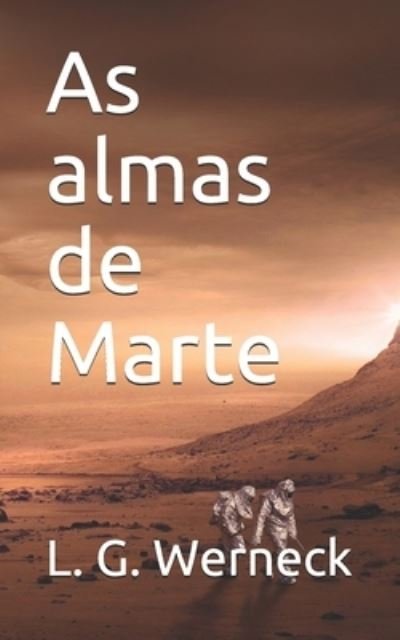 Cover for L G Werneck · As almas de Marte (Pocketbok) (2021)