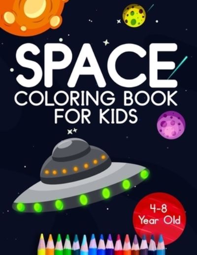 Cover for Cormac Ryan Press · Space Coloring Book For Kids 4-8 Year Old (Paperback Book) (2021)