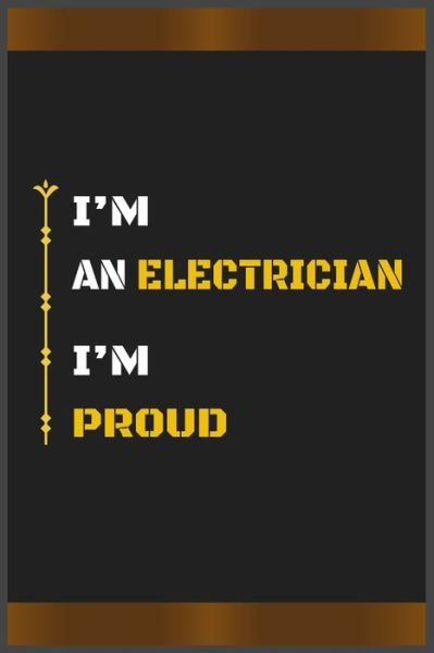 Cover for Hb Arts · I'm an Electrician I'm Proud (Paperback Book) (2020)