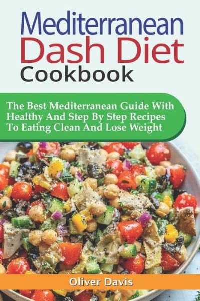 Cover for Oliver Davis · Mediterranean Dash Diet Cookbook (Paperback Book) (2020)