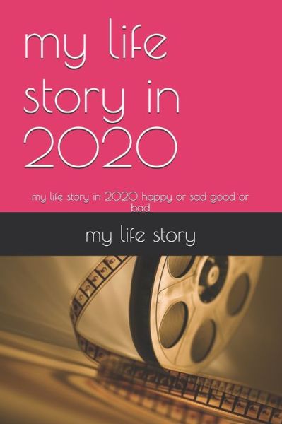 Cover for My Life Story · My Life Story in 2020 (Pocketbok) (2020)