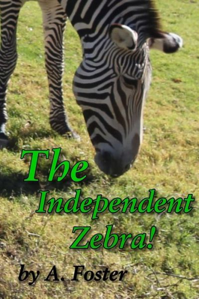 Cover for Ann Foster · The Independent Zebra (Paperback Book) (2020)