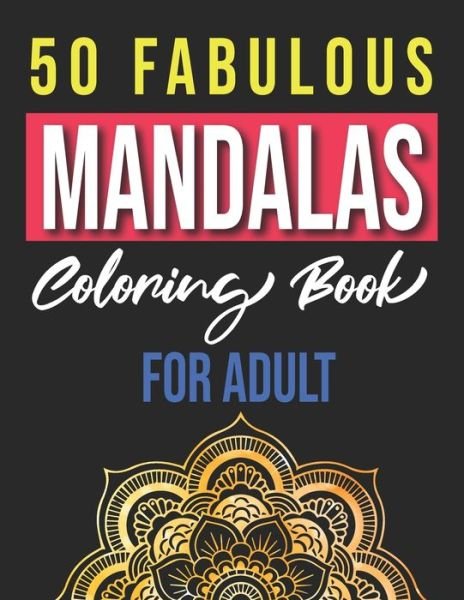 Cover for Rihan Activity Books · 50 Fabulous Mandalas Coloring Book for Adults (Pocketbok) (2020)