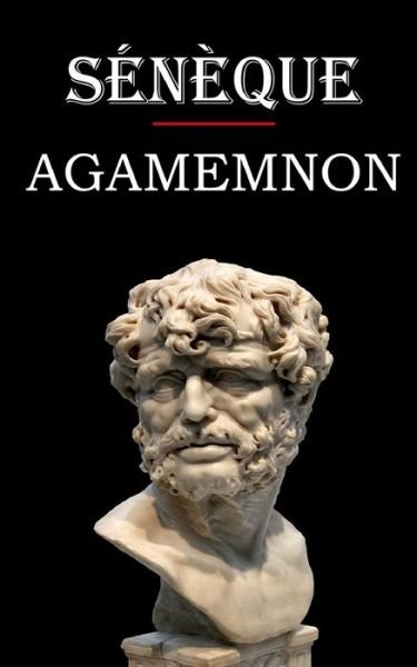 Cover for Seneque · Agamemnon (Seneque) (Taschenbuch) (2020)