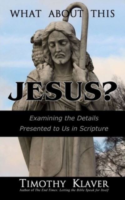 Cover for Timothy Klaver · What About This Jesus? (Paperback Book) (2019)