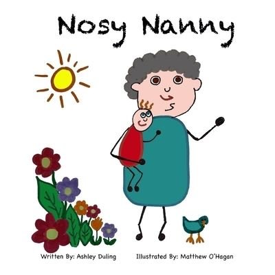 Nosy Nanny - Lyrical Leo - Ashley Duling - Bøger - Independently Published - 9798688717068 - December 4, 2020
