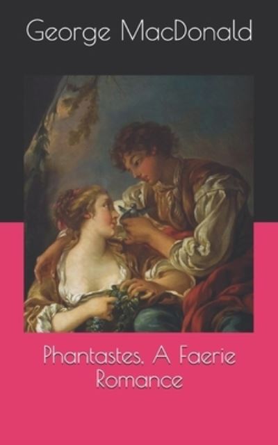 Cover for George MacDonald · Phantastes, A Faerie Romance (Paperback Book) (2021)