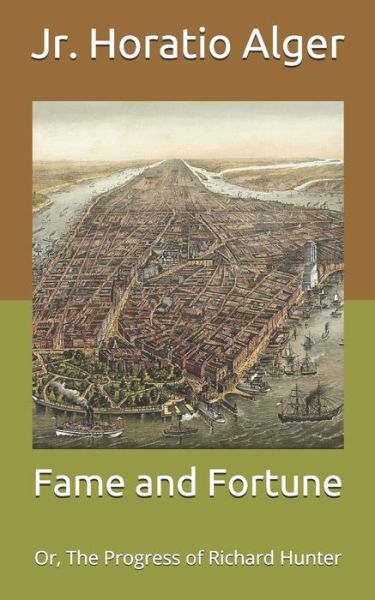 Cover for Horatio Alger · Fame and Fortune: Or, The Progress of Richard Hunter (Paperback Book) (2021)