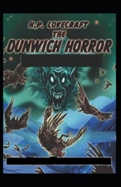 The Dunwich Horror - H P Lovecraft - Livros - Independently Published - 9798729579068 - 28 de março de 2021