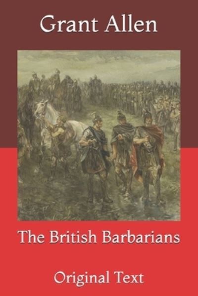 Cover for Grant Allen · The British Barbarians: Original Text (Paperback Book) (2021)