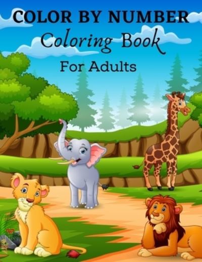 Cover for Stephanie Green · Color By Number Coloring Book For Adults (Paperback Book) (2021)