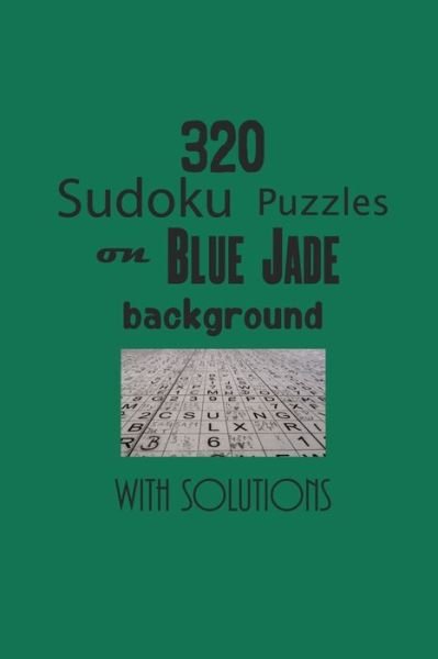 Cover for Depace' · 320 Sudoku Puzzles on Jade background with solutions (Taschenbuch) (2021)