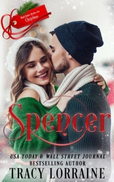 Spencer: Mail-Order Brides For Christmas - Tracy Lorraine - Boeken - Independently Published - 9798760367068 - 5 november 2021