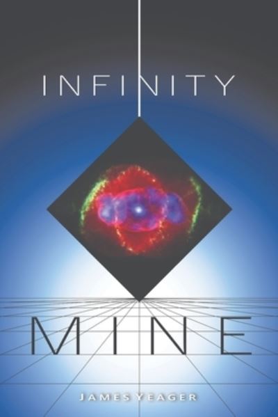 Cover for James Yeager · Infinity Mine (Paperback Book) (2021)