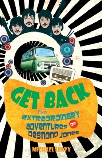Cover for Michael Leavy · Get Back: The Extraordinary Adventures of Desmond Jones (Paperback Book) (2022)