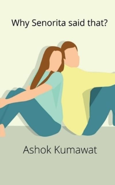 Cover for Ashok Kumawat · Why Senorita said that? (Paperback Book) (2022)