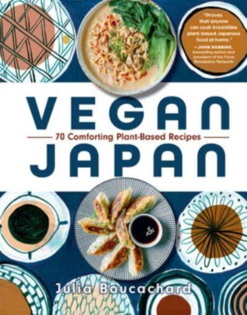 Cover for Julia Boucachard · Vegan Japan: 70 Comforting Plant-Based Recipes (Hardcover Book) (2024)