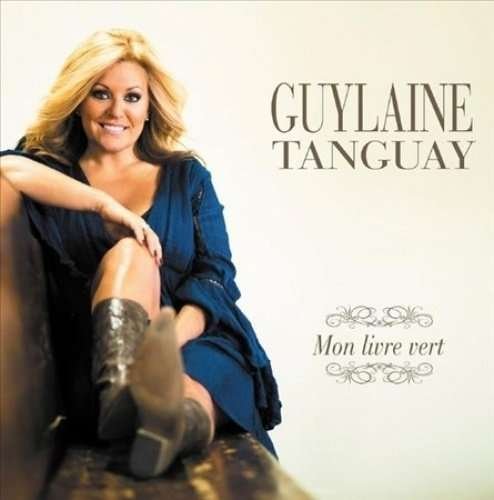 Cover for Guylaine Tanguay · Mon Livre Vert (CD) (2017)