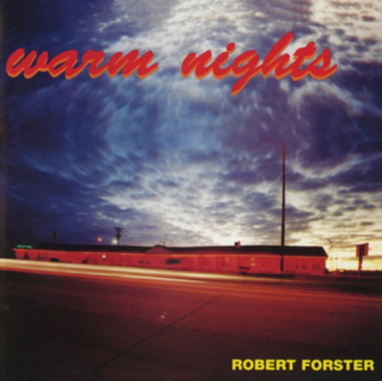 Warm Nights - Robert Forster - Music - NEEDLE MYTHOLOGY - 0197188575069 - February 2, 2024