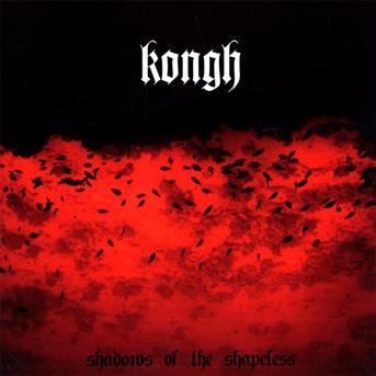 Cover for Kongh · Shadows of the Shapeless (CD) (2009)