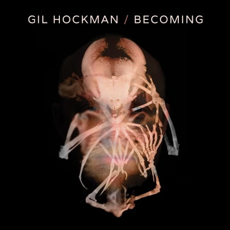 Cover for Gil Hockman · Becoming (CD) (2017)