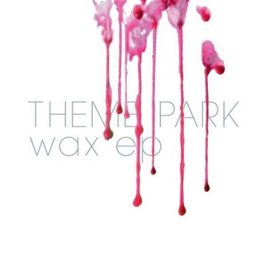 Cover for Theme Park · Wax EP - 10 Vinyl (10&quot;) (2012)