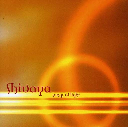 Songs of Light - Shivaya - Musik - CD Baby - 0634479185069 - 31. maj 2005