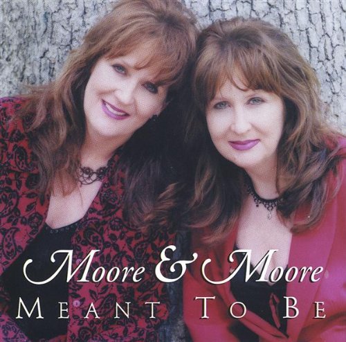 Cover for Moore &amp; Moore · Meant to Be (CD) (2005)