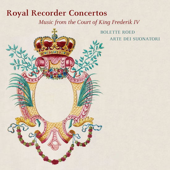 Cover for Roed / Arte Dei Suonatori · Royal Recorder Concertos (SACDH) (2013)