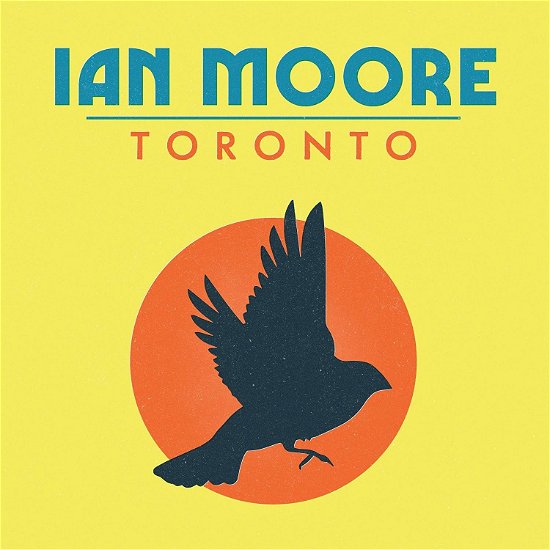 Cover for Ian Moore · Toronto (LP) [EP edition] (2018)