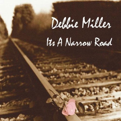 It's a Narrow Road - Debbie Miller - Music - Manna - 0884501324069 - June 1, 2010