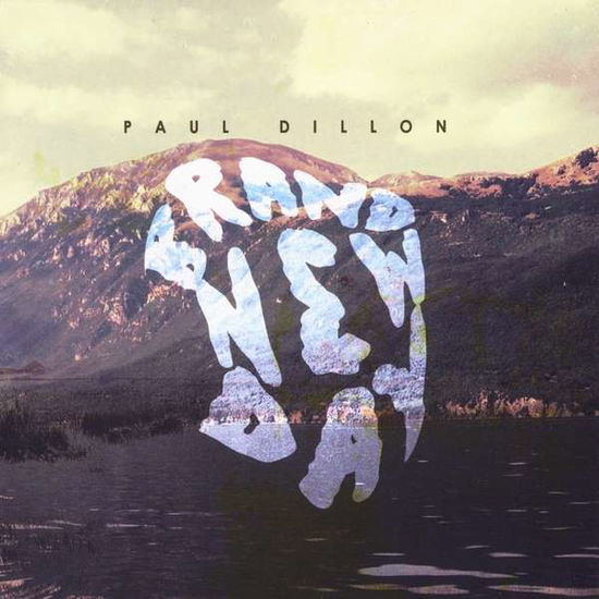 Cover for Paul Dillon · Brand New Day (CD) (2012)