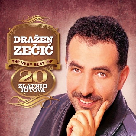 Cover for Zečić Dražen · 20 Zlatnih Hitova - Very Best of (CD) (2014)